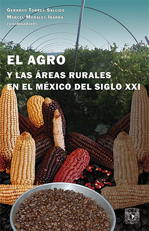 El agro y las áreas rurales en el México del Siglo XXI